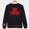 1000 Corpses Sweatshirt On Sale