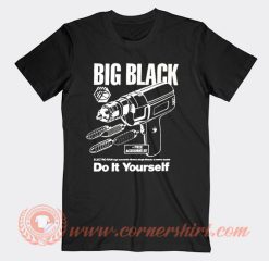 Big Black Do It Yourself T-Shirt On Sale