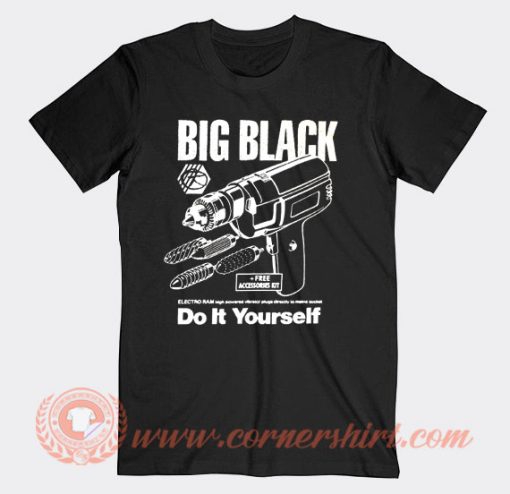 Big Black Do It Yourself T-Shirt On Sale