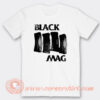Black Mag Black Flag Parody T-Shirt On Sale