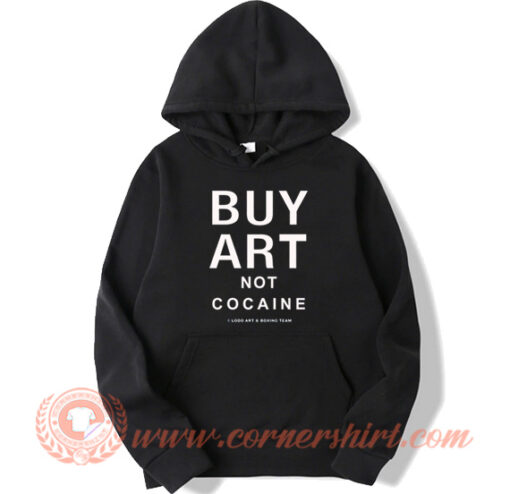 Buy Art Not Cocaine Hoodie On Sale
