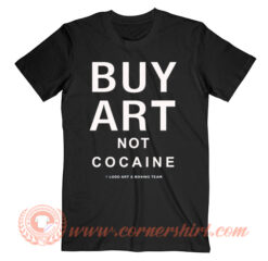 Buy Art Not Cocaine T-Shirt On Sale