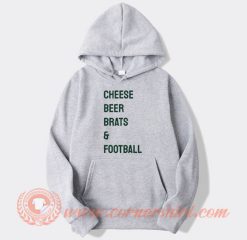 Cheese Beer Brats And Football Hoodie On Sale