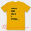 Cheese Beer Brats And Football T-Shirt On Sale