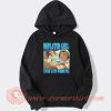 Deflated Girl From Anti Weed Psa Hoodie On Sale