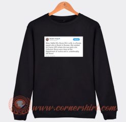 Donald J Trump Tweet Sweatshirt On Sale