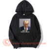 Donald Trump Pay My Legal Bills Hoodie On Sale