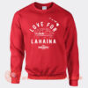 Dwayne Johnson Love For Lahaina Sweatshirt On Sale