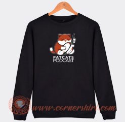 Fatcats Podcast Sweatshirt On Sale