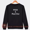 Foia and Find Out Sweatshirt On Sale