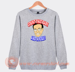 George Blaha Count That Baby And A Foul Sweatshirt On Sale