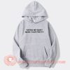 Hating Me Won't Make Your Pretty Hoodie On Sale