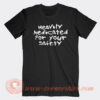 Heavily Medicated For Your Safety T-Shirt On Sale