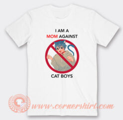 I Am A Mom Against Cat Boys T-Shirt On Sale
