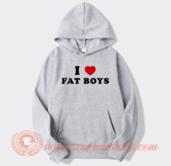 I Love Fat Boy Hoodie On Sale