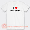 I Love Fat Boy T-Shirt On Sale