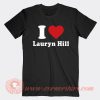 I Love Lauryn Hill T-Shirt On Sale