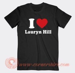 I Love Lauryn Hill T-Shirt On Sale