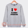 I Love Mashed Potatoes Sweatshirt On Sale