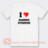 I Love Mashed Potatoes T-Shirt On Sale