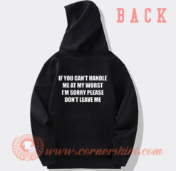 If You Can Handle Me At My Worst Hoodie On Sale