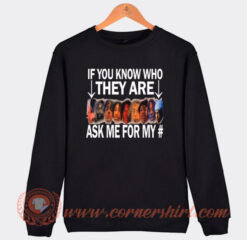 If You Know They Are Ask Me For My Sweatshirt On Sale