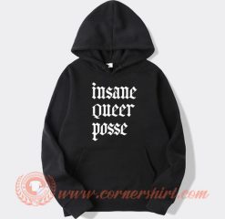 Insane Queer Posse Hoodie On Sale