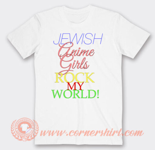 Jewish Anime Girls Rock My World T-Shirt On Sale