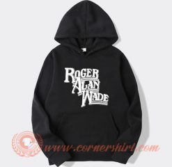 Johnny Knoxville Roger Alan Wade Hoodie On Sale