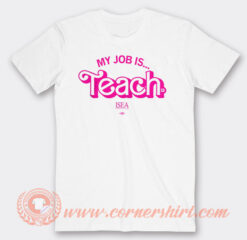 My Job Is Teach ISEA T-Shirt On Sale