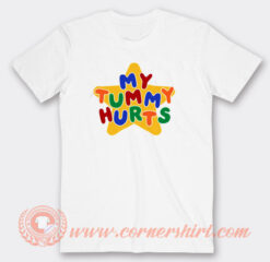 My Tummy Hurts T-Shirt On Sale