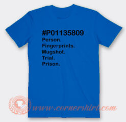 P01135809 Person Fingerprints Mugshot T-Shirt On Sale