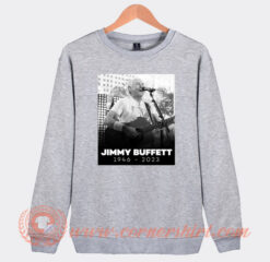 RIP Jimmy Buffett Sweatshirt On Sale