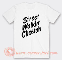 Street Walkin’ Cheetah T-Shirt On Sale