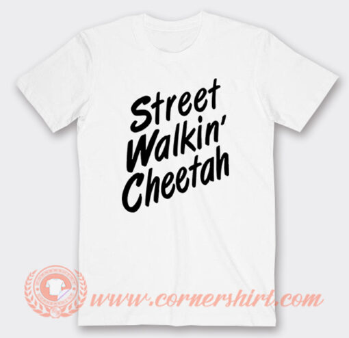 Street Walkin’ Cheetah T-Shirt On Sale