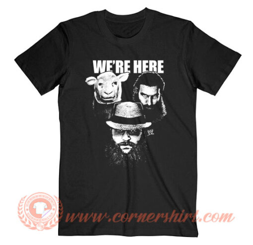 We’re Here The Wyatt Family Sheep T-Shirt On Sale