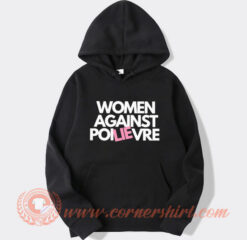 Women Against Poilievre Hoodie On Sale