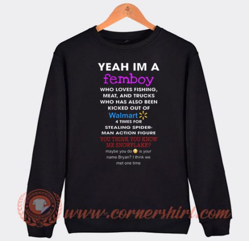 Yeah Im A Femboy Who Loves Fishing Sweatshirt On Sale