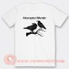 Attempted Murder Two Crows T-Shirt On Sale