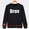 Bruv Sweatshirt On Sale