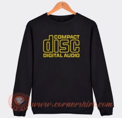 Compact Disc Digital Audio Sweatshirt On Sale
