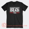 Don't Get Dead The Dan Bongino Show T-Shirt On Sale