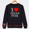 I Heart Megan Fox Sweatshirt On Sale