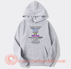 I Respect All People Whether You’re Trans Straight Gay Hoodie On Sale