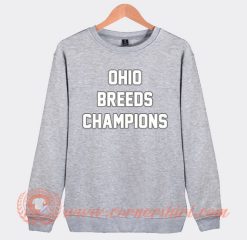 Lebron James Ohio Breeds Champions Sweatshirt On Sale