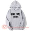 New York Titties Hoodie On Sale