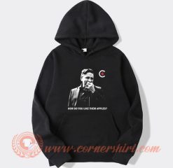 Pierre Poilievre How Do You Like Them Apples Hoodie On Sale