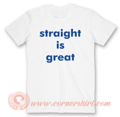 Straight Is Great RuPaul T-Shirt On Sale
