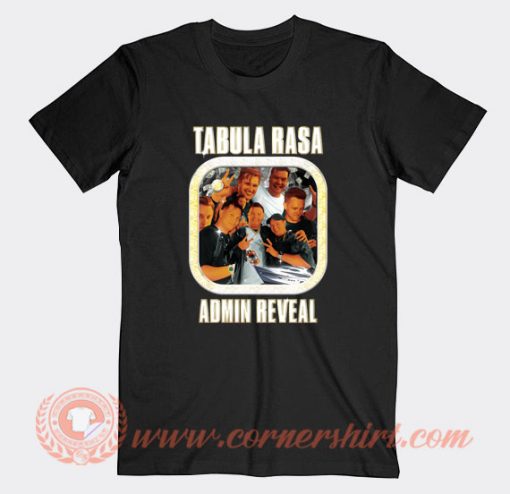 Tabula Rasa Admin Reveal T-Shirt On Sale