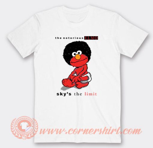 The Notorious Elmo Sky’s The Limit T-Shirt On Sale